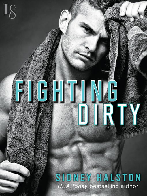 Title details for Fighting Dirty by Sidney Halston - Available